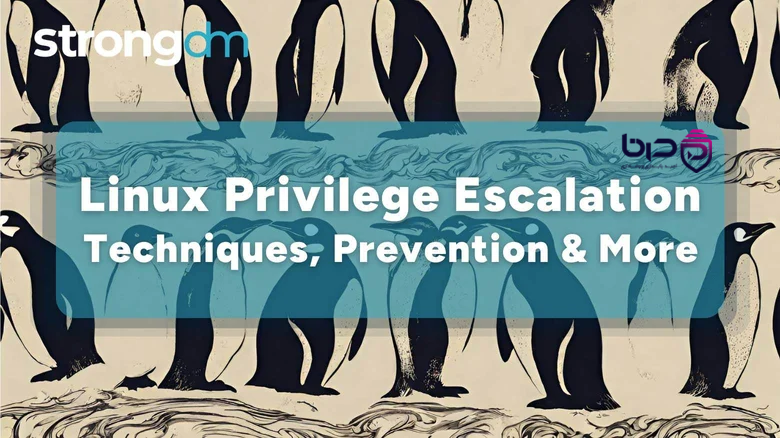 نحوه محدودسازی دسترسی و جلوگیری از Privilege Escalation در سیستم‌عامل لینوکس